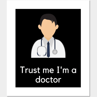 Trust me I'm a doctor Posters and Art